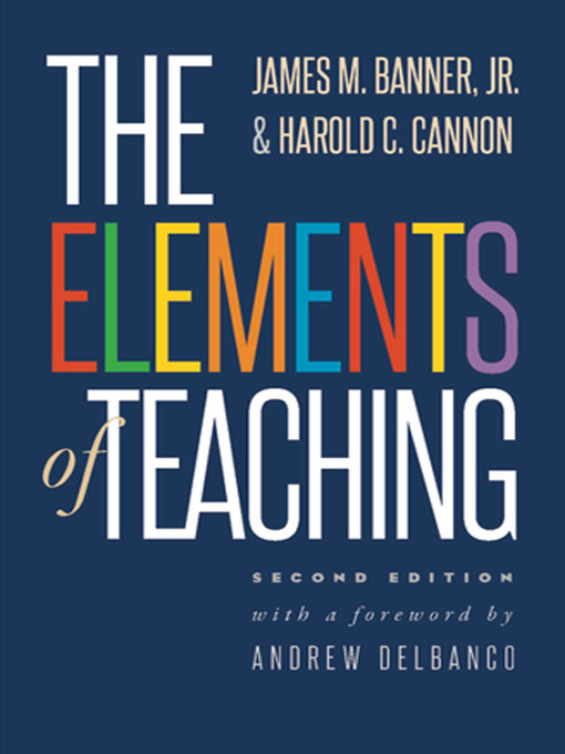 Title details for The Elements of Teaching by James M. Banner - Available